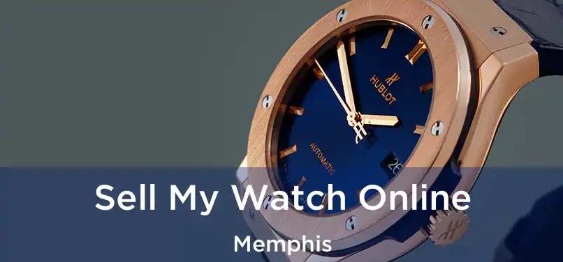 Sell My Watch Online Memphis