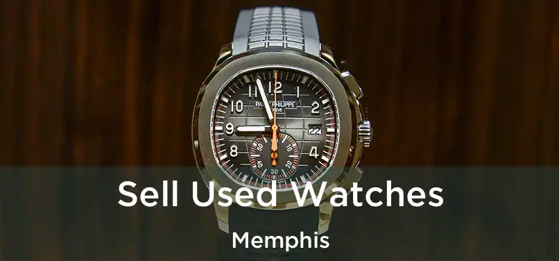 Sell Used Watches Memphis